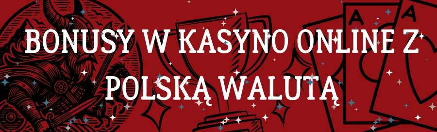 bonusy-w-kasyno-online-z-polską-walutą
